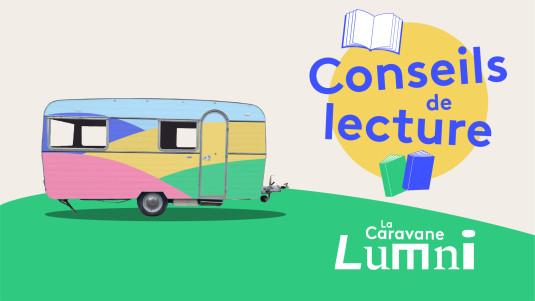 Casting Conseils de lecture - La Caravane Lumni au Livre sur la place